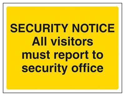 Security: All Visitors Report To Security Office Sign