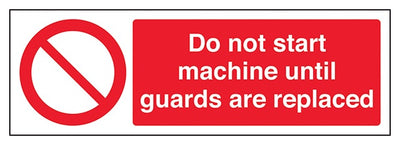 Do Not Start Machine Until Guards Are Replaced Landscape