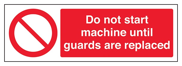 Do Not Start Machine Until Guards Are Replaced Landscape