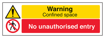 Warning Confined Space / No Unauthorised Entry Sign