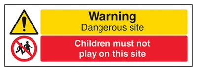 Warning Dangerous Site / Children Must Not Play On This Site Sign - Landscape